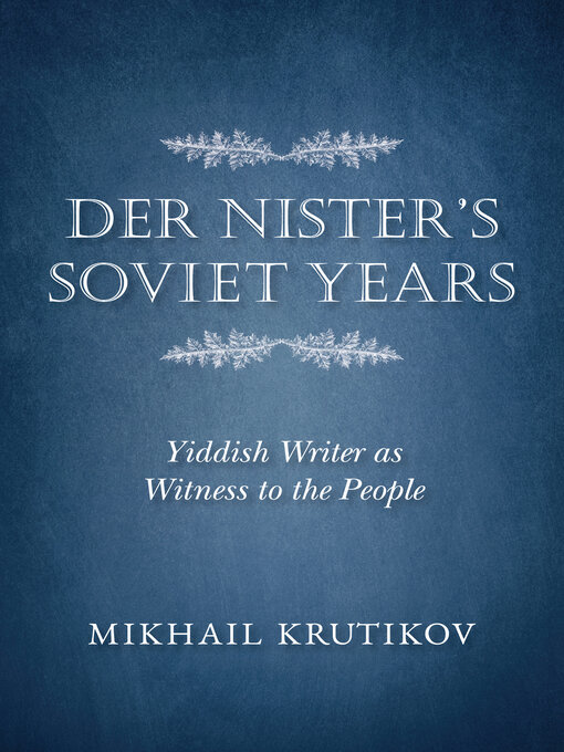Title details for Der Nister's Soviet Years by Mikhail Krutikov - Available